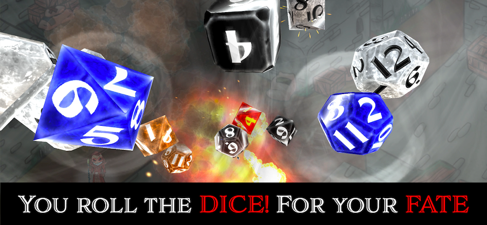 YOU ROLL THE DICE FOR YOUR FATE!